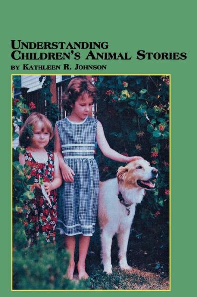 Cover for Kathleen R. Johnson · Understanding Children's Animal Stories (Paperback Book) (2000)