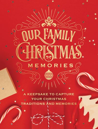 Our Family Christmas Memories: A Keepsake to Capture Your Christmas Traditions and Memories - Guided Workbooks - Editors of Chartwell Books - Books - Quarto Publishing Group USA Inc - 9780785841241 - October 4, 2022