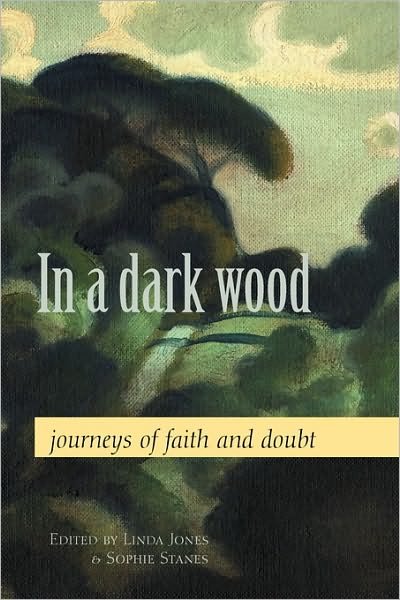 In a Dark Wood: Journeys of Faith and Doubt - Linda Jones - Böcker - Augsburg Fortress Publishing - 9780800636241 - 1 december 2003