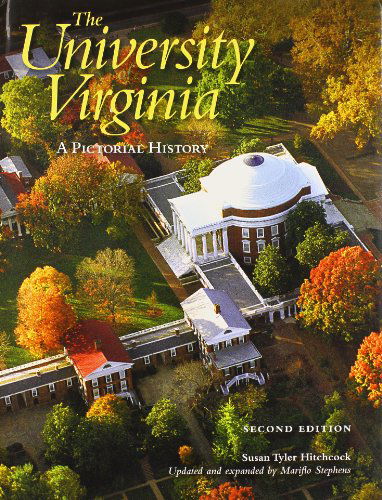 Cover for Susan Tyler Hitchcock · The University of Virginia: A Pictorial History (Hardcover Book) [2 Revised edition] (2012)