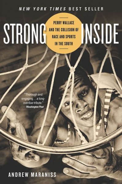 Cover for Andrew Maraniss · Strong Inside: Perry Wallace and the Collision of Race and Sports in the South (Paperback Book) (2016)