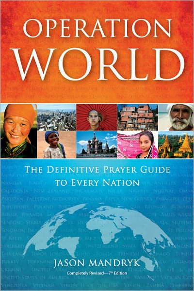 Cover for Jason Mandryk · Operation World – The Definitive Prayer Guide to Every Nation (Paperback Bog) [7th edition] (2010)