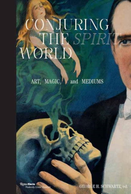 Cover for David Copperfield · Conjuring the Spirit World: The Art and Objects of Mediums and Magicians (Hardcover Book) (2024)