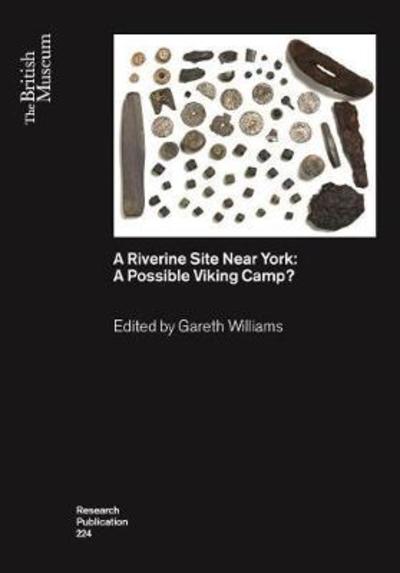 Cover for Gareth Williams · A Riverine Site Near York: A Possible Viking Camp? - British Museum Research Publications (Paperback Book) (2020)