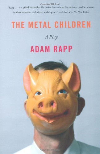 Cover for Adam Rapp · The Metal Children: a Play (Pocketbok) (2010)