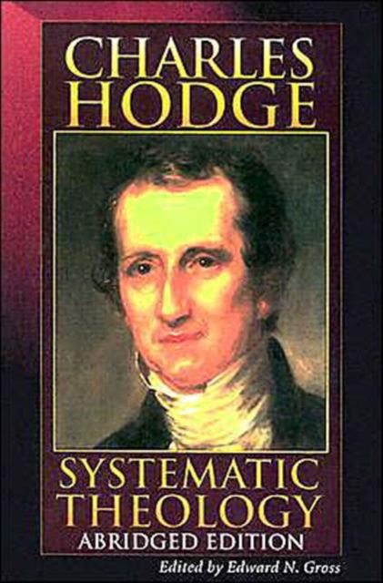 Cover for Charles Hodge · Systematic Theology: Abridged Edition (Paperback Book) (1997)