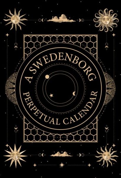 A Swedenborg Perpetual Calendar: Thoughts for the Day to Return to Year after Year - Emanuel Swedenborg - Books - Swedenborg Foundation - 9780877854241 - October 10, 2023