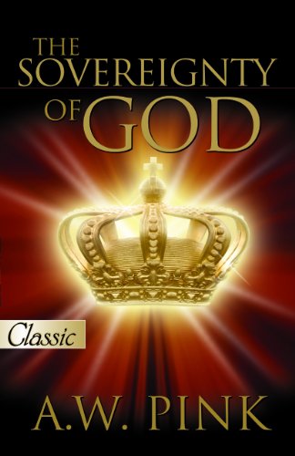 Cover for Arthur W. Pink · The Sovereignty of God (Pure Gold Classic) (Pocketbok) [Pap / Com edition] (2008)