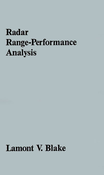 Cover for Lamont V. Blake · Radar Range-performance Analysis - Radar Library (Gebundenes Buch) [New edition] (1986)