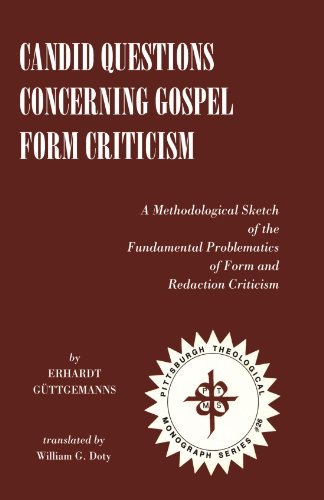 Candid Questions Concerning Gospel Form Criticism: A Methodological Sketch of the Fundamental Problematics of Form and Redaction Criticism - Erhardt Guttgemanns - Books - Pickwick Publications - 9780915138241 - August 1, 2004