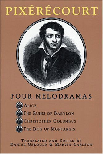 Cover for Rene-charles Guilbert De Pixerecourt · Four Melodramas (Paperback Book) (2002)