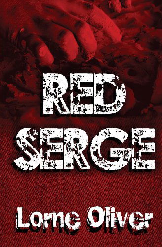 Cover for Lorne Oliver · Red Serge (The Sgt. Reid Series) (Volume 2) (Paperback Book) (2014)
