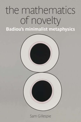 Cover for Sam Gillespie · The Mathematics of Novelty: Badiou's Minimalist Metaphysics (Anamnesis) (Paperback Book) (2008)