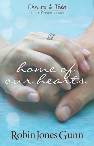 Cover for Robin Jones Gunn · Home of Our Hearts (Christy &amp; Todd, the Married Years) (Paperback Book) (2014)