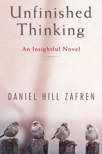 Cover for Daniel Hill Zafren · Unfinished Thinking (Paperback Book) (2015)