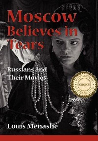 Cover for Louis Menashe · Moscow Believes in Tears (Hardcover Book) (2010)