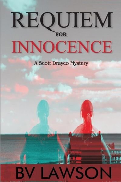 Cover for Bv Lawson · Requiem for Innocence: Scott Drayco Mystery Series #2 (Paperback Bog) (2015)