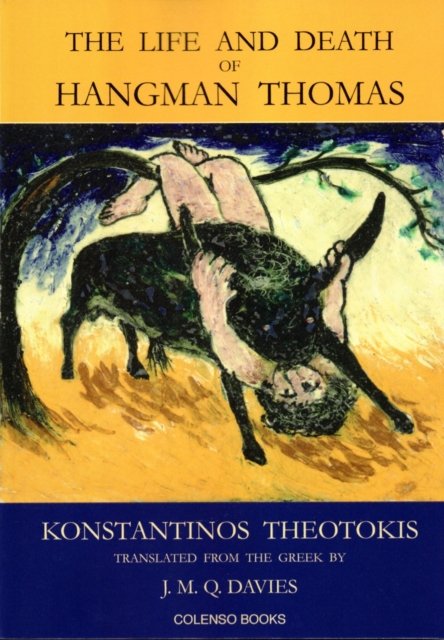 Cover for Konstantinos Theotokis · The Life and Death of Hangman Thomas (Paperback Book) (2016)