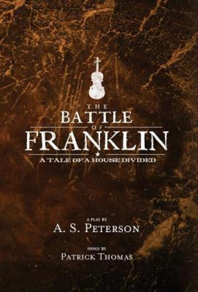 Cover for A S Peterson · The Battle of Franklin (Hardcover Book) (2017)