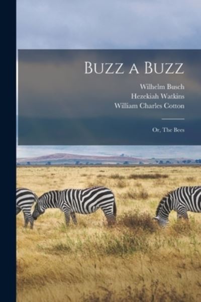 Cover for Wilhelm 1832-1908 Busch · Buzz a Buzz (Paperback Book) (2021)