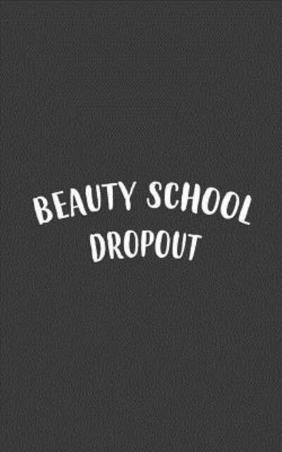 Cover for Beauty School Dropout (Paperback Book) (2019)