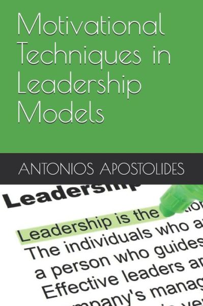 Cover for Antonios Apostolides · Motivational Techniques in Leadership Models (TM) (Paperback Book) (2019)