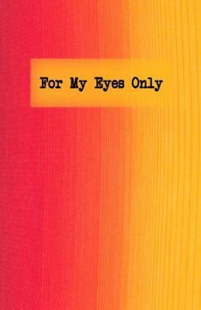 Cover for Kat Caldwell · For My Eyes Only (Pocketbok) (2019)