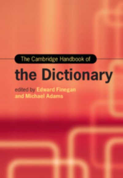 The Cambridge Handbook of the Dictionary - Cambridge Handbooks in Language and Linguistics (Hardcover Book) (2024)