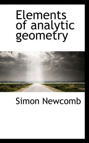 Cover for Simon Newcomb · Elements of Analytic Geometry (Paperback Book) (2009)