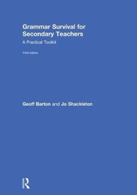 Cover for Geoff Barton · Grammar Survival for Secondary Teachers: A Practical Toolkit (Hardcover Book) (2018)