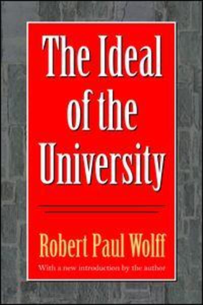 Cover for Robert Wolff · The Ideal of the University (Inbunden Bok) (2017)