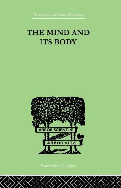 The Mind And Its Body: THE FOUNDATIONS OF PSYCHOLOGY - Charles Fox - Books - Taylor & Francis Ltd - 9781138875241 - December 2, 2014