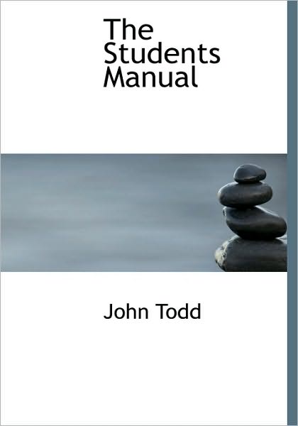 Cover for John Todd · The Students Manual (Inbunden Bok) (2010)