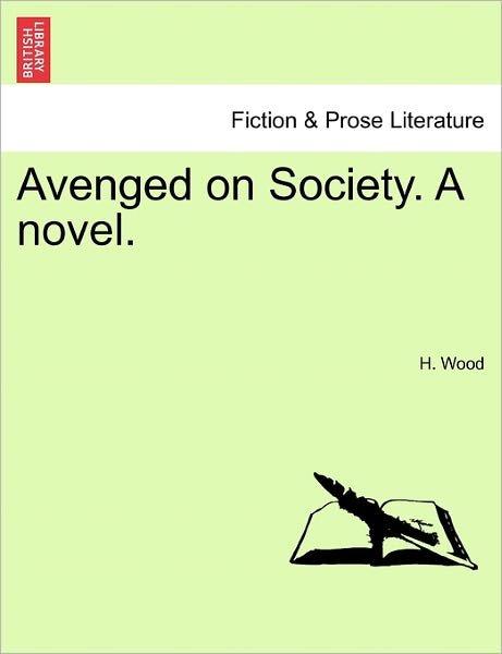 Cover for H Wood · Avenged on Society. a Novel. (Paperback Bog) (2011)