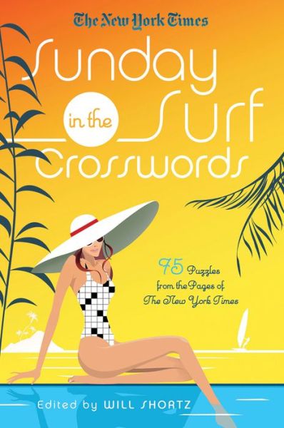 Cover for Will Shortz · The New York Times Sunday in the Surf Crosswords: 75 Puzzles from the Pages of the New York Times (Paperback Book) (2012)