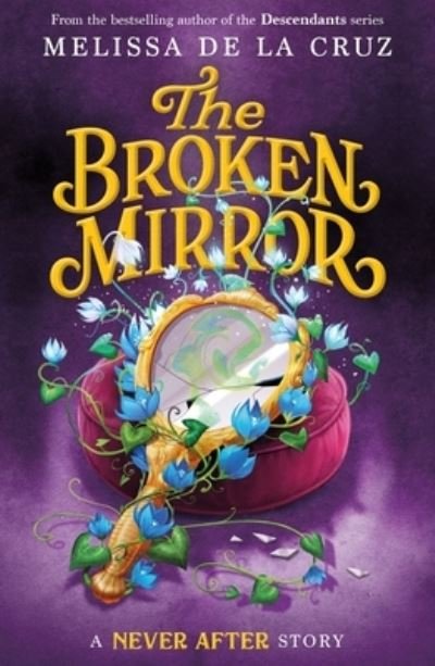 Cover for Melissa de la Cruz · Never After: The Broken Mirror - The Chronicles of Never After (Paperback Bog) (2023)