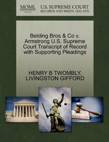 Cover for Livingston Gifford · Belding Bros &amp; Co V. Armstrong U.s. Supreme Court Transcript of Record with Supporting Pleadings (Taschenbuch) (2011)