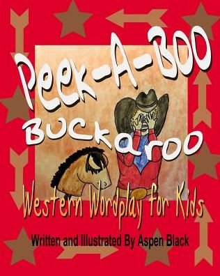 Cover for Aspen Black · Peek-A-Boo, Buckaroo (Paperback Bog) (2016)
