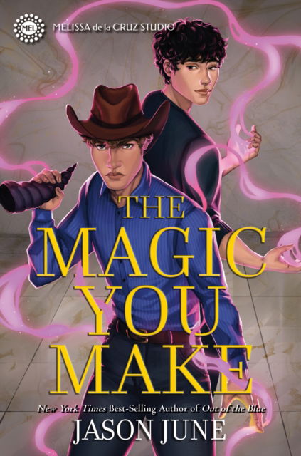 Cover for Jason June · The Magic You Make - The Spells We Cast (Hardcover Book) (2024)