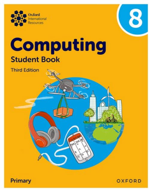 Cover for Alison Page · Oxford International Lower Secondary Computing: Student Book 8 - Oxford International Lower Secondary Computing (Paperback Book) [3 Revised edition] (2025)