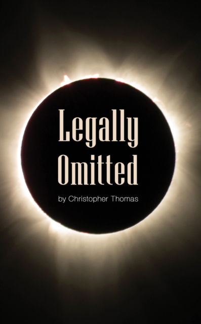 Cover for Christopher Thomas · Legally Omitted (Paperback Book) (2024)