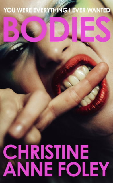 Bodies: The 'It Girl' Book of the Year - Christine Anne Foley - Böcker - John Murray Press - 9781399807241 - 13 februari 2025