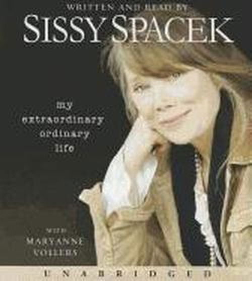 My Extraordinary Ordinary Life - Sissy Spacek - Audio Book - Hachette Audio - 9781401326241 - May 1, 2012