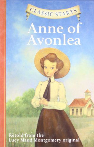 Cover for Lucy Maud Montgomery · Classic Starts?: Anne of Avonlea (Classic Starts? Series) (Gebundenes Buch) [Reprint edition] (2009)