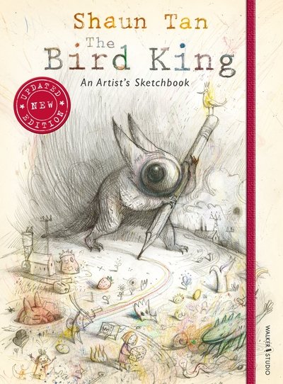 Cover for Shaun Tan · The Bird King: An Artist's Sketchbook - Walker Studio (Gebundenes Buch) (2019)