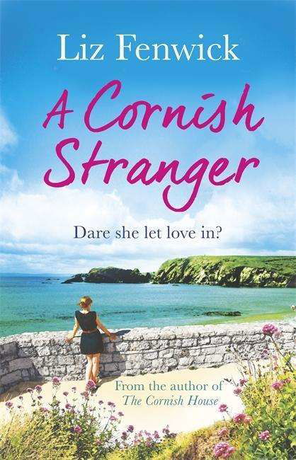 Cover for Liz Fenwick · A Cornish Stranger: A page-turning summer read full of mystery and romance (Paperback Book) (2015)