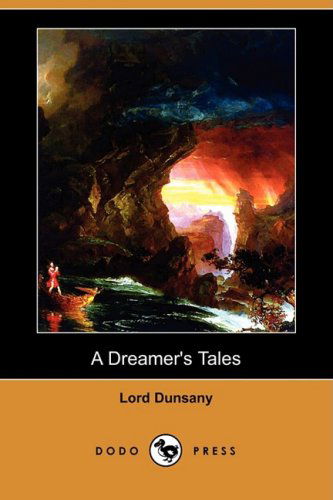 Cover for Edward John Moreton Dunsany · A Dreamer's Tales (Dodo Press) (Paperback Book) (2008)