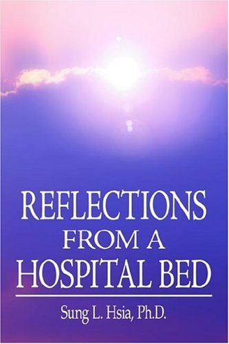 Cover for Sung L. Hsia · Reflections from a Hospital Bed (Hardcover Book) (2004)