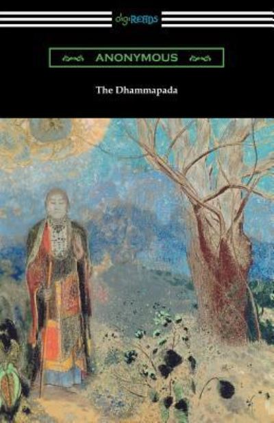 The Dhammapada - Anonymous - Books - Digireads.com Publishing - 9781420954241 - January 25, 2017