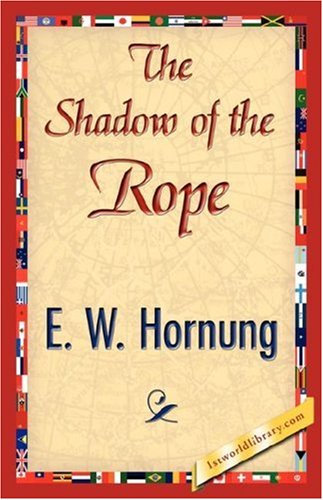 Cover for E. W. Hornung · The Shadow of the Rope (Paperback Book) (2007)